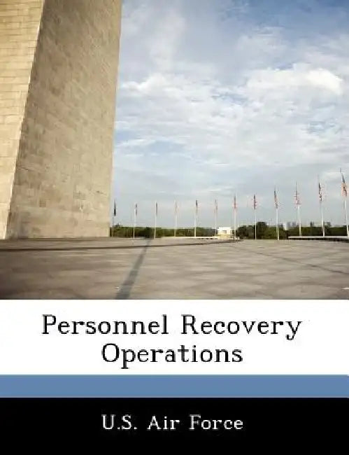 Personnel Recovery Operations by U. S. Air Force