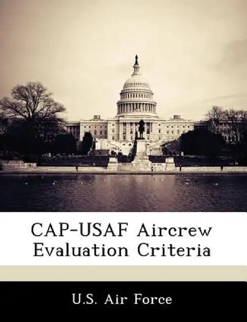 Cap-USAF Aircrew Evaluation Criteria by U. S. Air Force
