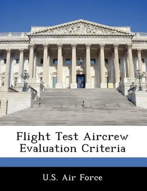 Flight Test Aircrew Evaluation Criteria by U. S. Air Force