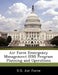 Air Force Emergency Management (Em) Program Planning and Operations by U. S. Air Force