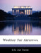 Weather for Aircrews by U. S. Air Force
