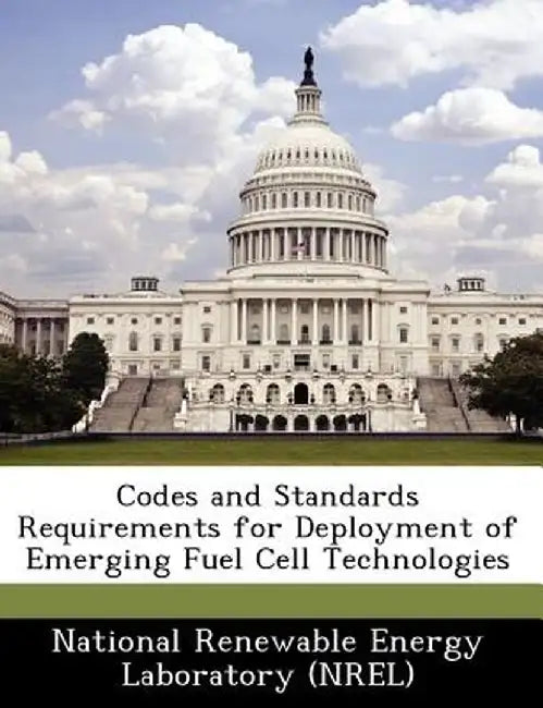 Codes and Standards Requirements for Deployment of Emerging Fuel Cell Technologies