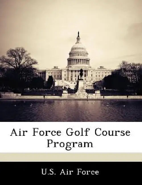 Air Force Golf Course Program by U. S. Air Force