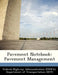 Pavement Notebook: Pavement Management by D Federal Highway Administration (Fhwa)