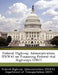 Federal Highway Administration (Fhwa) on Financing Federal-Aid Highways (1987) by D Federal Highway Administration (Fhwa)
