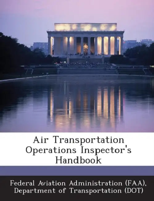 Air Transportation Operations Inspector's Handbook by D Federal Aviation Administration (Faa)