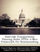 Statewide Transportation Planning Under Istea: A New Framework for Decisionmaking by D Federal Highway Administration (Fhwa)