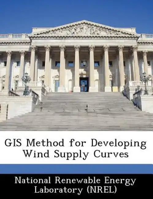 GIS Method for Developing Wind Supply Curves by National Renewable Energy Laboratory (Nr