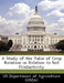 A Study of the Value of Crop Rotation in Relation to Soil Productivity by Us Department of Agriculture (Usda)