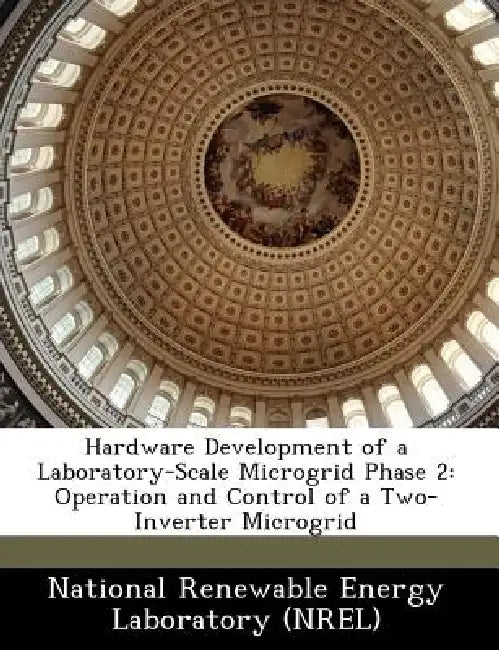 Hardware Development of a Laboratory-Scale Microgrid Phase 2: Operation and Control of a Two-Inverter Microgrid by National Renewable Energy Laboratory (Nr