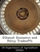 Ethanol: Economic and Policy Tradeoffs by Us Department of Agriculture (Usda)