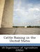 Cattle Raising in the United States by Us Department of Agriculture (Usda)