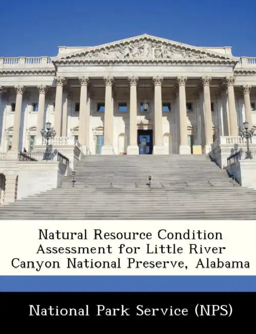 Natural Resource Condition Assessment for Little River Canyon National Preserve, Alabama by National Park Service