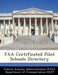 FAA Certificated Pilot Schools Directory by D Federal Aviation Administration (Faa)