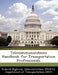 Telecommunications Handbook for Transportation Professionals by D Federal Highway Administration (Fhwa)