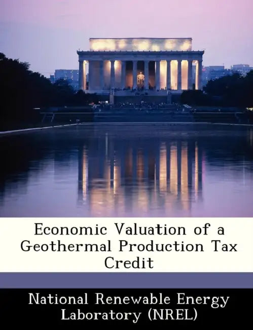 Economic Valuation of a Geothermal Production Tax Credit by National Renewable Energy Laboratory (Nr