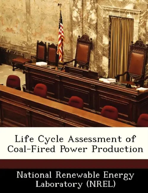 Life Cycle Assessment of Coal-Fired Power Production by National Renewable Energy Laboratory (Nr