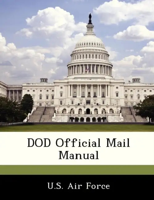 Dod Official Mail Manual by U. S. Air Force
