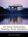 Air Force Instruction: Security Force Assistance by U. S. Air Force