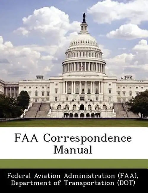 FAA Correspondence Manual by D Federal Aviation Administration (Faa)