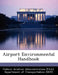 Airport Environmental Handbook by D Federal Aviation Administration (Faa)