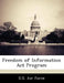 Freedom of Information ACT Program by U. S. Air Force