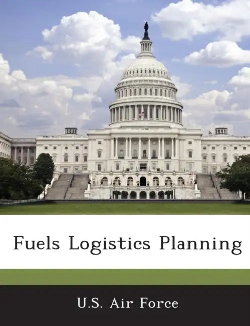 Fuels Logistics Planning by U. S. Air Force