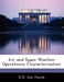 Air and Space Weather Operations: Characterization by U. S. Air Force