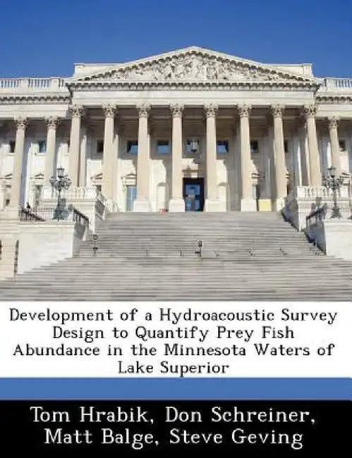 Development of a Hydroacoustic Survey Design to Quantify Prey Fish Abundance in the Minnesota Waters of Lake Superior by Tom Hrabik