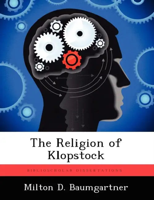 The Religion of Klopstock by Milton D. Baumgartner