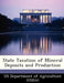 State Taxation of Mineral Deposits and Production by Us Department of Agriculture (Usda)