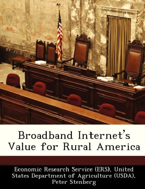 Broadband Internet's Value for Rural America by United Economic Research Service (Ers), Peter Stenberg, Mitch Morehart