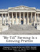No-Till Farming Is a Growing Practice by United Economic Research Service (Ers), John Horowitz, Robert Ebel