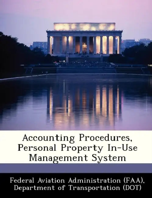 Accounting Procedures, Personal Property In-Use Management System by D Federal Aviation Administration (Faa)