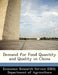 Demand for Food Quantity and Quality in China by Departm Economic Research Service (Ers)