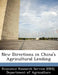 New Directions in China's Agricultural Lending by Departm Economic Research Service (Ers)