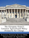 The European Union's Common Agricultural Policy: Pressures for Change by Departm Economic Research Service (Ers)