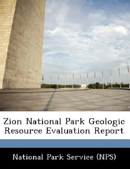Zion National Park Geologic Resource Evaluation Report by National Park Service