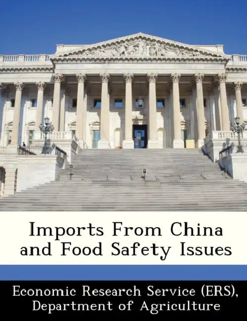 Imports from China and Food Safety Issues by Departm Economic Research Service (Ers)