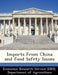 Imports from China and Food Safety Issues by Departm Economic Research Service (Ers)