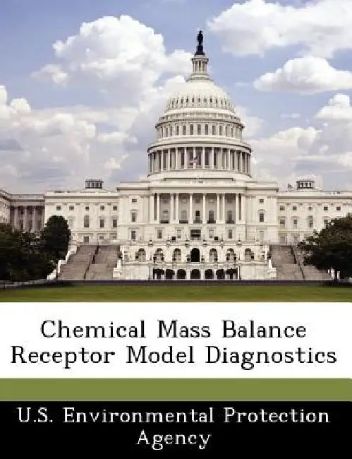 Chemical Mass Balance Receptor Model Diagnostics by U S Environmental Protection Agency