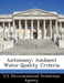 Antimony: Ambient Water Quality Criteria by U S Environmental Protection Agency