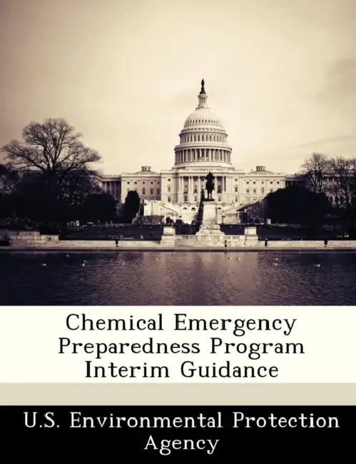 Chemical Emergency Preparedness Program Interim Guidance by U S Environmental Protection Agency