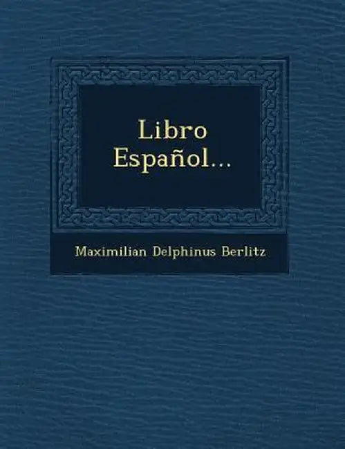 Libro Espanol... by Maximilian Delphinus Berlitz