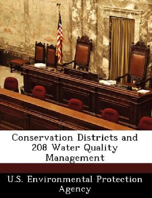 Conservation Districts and 208 Water Quality Management by U S Environmental Protection Agency