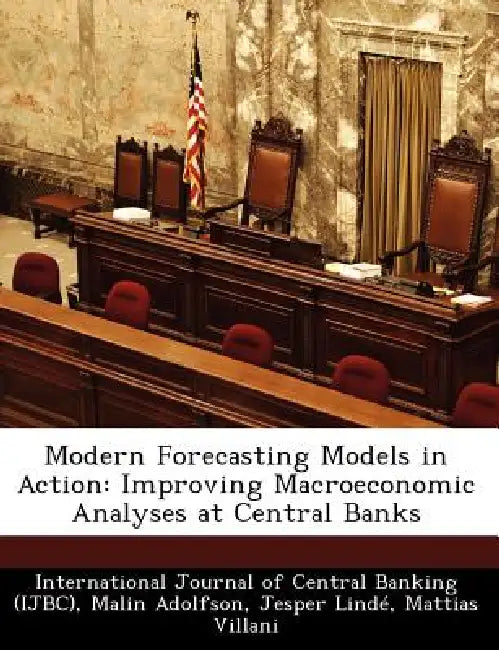 Modern Forecasting Models in Action: Improving Macroeconomic Analyses at Central Banks by Malin Adolfson, Jesper Lind, Jesper Linde