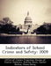 Indicators of School Crime and Safety: 2009 by Katrina Baum, Rachel Dinkes, Office of Justice Programs Bureau of Ju