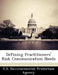 Defining Practitioners' Risk Communication Needs by U S Environmental Protection Agency