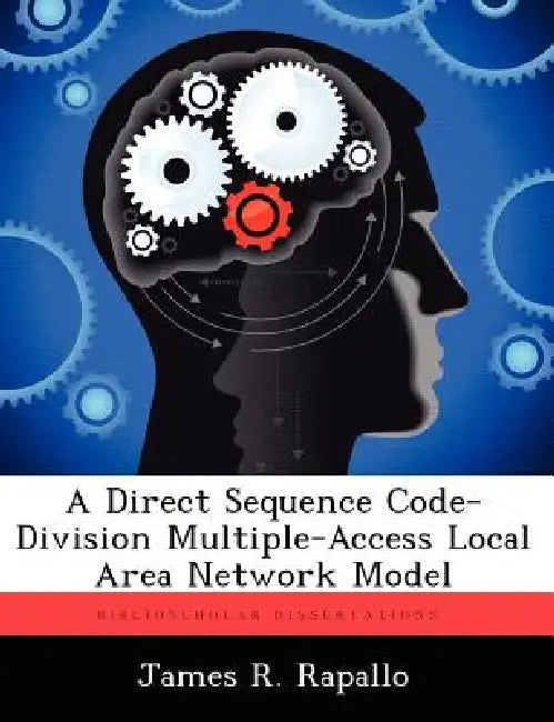 A Direct Sequence Code-Division Multiple-Access Local Area Network Model by James R. Rapallo