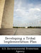 Developing a Tribal Implementation Plan by U. S. Environmental Protection Agency